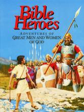 Bible Heroes - Adventures of Great Men and Women of God cover picture