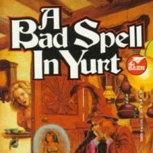 A Bad Spell In Yurt cover picture