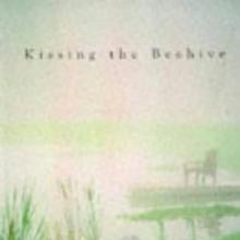 Kissing The Beehive cover picture
