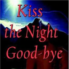 Kiss The Night Goodbye cover picture