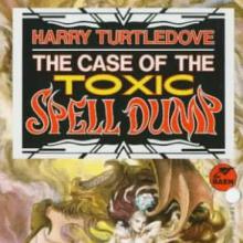 The Case Of The Toxic Spell Dump cover picture