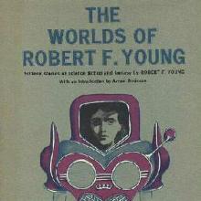 The Worlds Of Robert F. Young cover picture