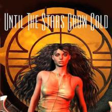 Until The Stars Grow Cold cover picture