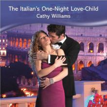 The Italian's One-Night Love-Child / One Night in Rome book cover