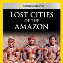 Lost Cities of the Amazon cover picture