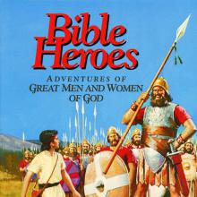Bible Heroes - Adventures of Great Men and Women of God cover picture