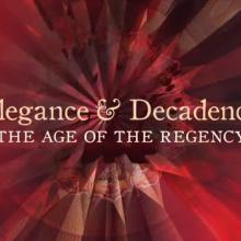 Elegance and Decadence - The Age of the Regency cover picture
