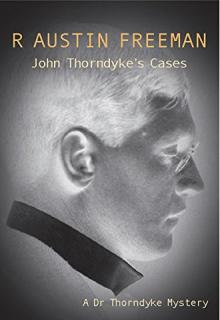 Dr John Thorndyke's Cases: (R Austin Freeman Masterpiece Collection) book cover