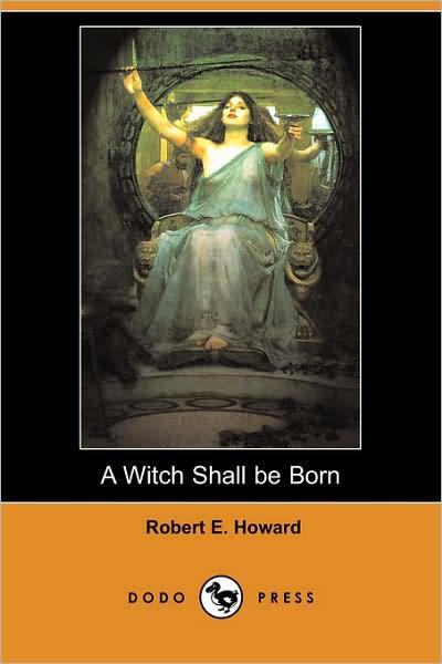 A Witch Shall Be Born