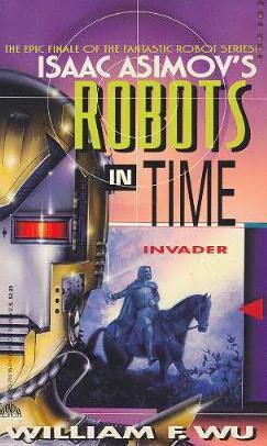 Invader Isaac Asimovs Robots In Time