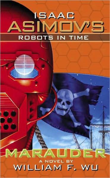 Marauder Isaac Asimovs Robots In Time