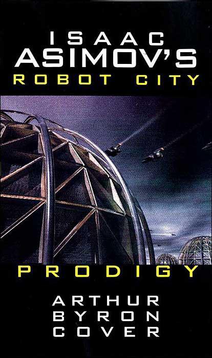 Prodigy Isaac Asimovs Robot City Book 4