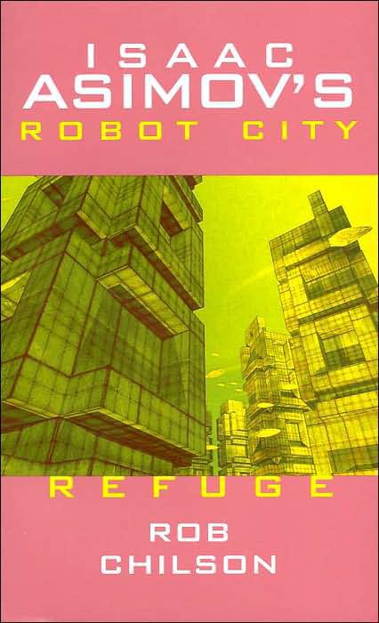 Refuge Isaac Asimovs Robot City Book 5