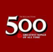 The Rolling Stone Magazines 500 Greatest Songs Of All Time cover picture