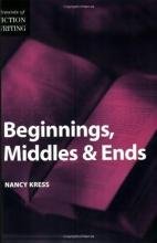 Beginnings, Middles And Ends (Elements Of Fiction) cover picture