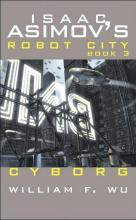 Cyborg, Isaac Asimov's Robot City Book 3 Cyborg, Isaac Asimov's Robot City Book 3 cover picture