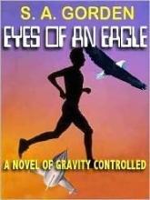 Eyes Of An Eagle A Novel Of Gravity Controlled cover picture