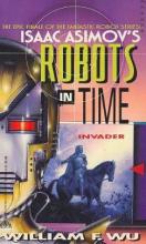 Invader, Isaac Asimov's Robots In Time cover picture
