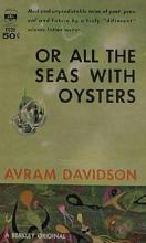 Or All The Seas With Oysters cover picture