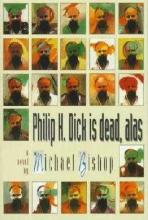 Philip K. Dick Is Dead, Alas cover picture