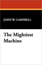 The Mightiest Machine The Mightiest Machine cover picture