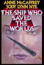 The Ship Who Saved The Worlds cover picture