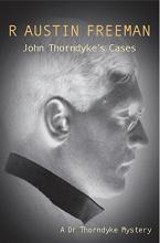 Dr John Thorndyke's Cases: (R Austin Freeman Masterpiece Collection) book cover