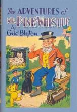 The Adventures of Mr Pink-Whistle cover picture