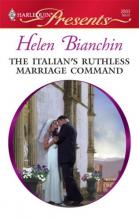 The Italian's Ruthless Marriage Command The Italian's Ruthless Marriage Command cover picture