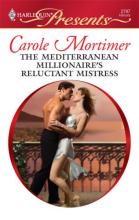 The Mediterranean Millionaire's Reluctant Mistress cover picture