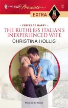 The Ruthless Italian's Inexperienced Wife cover picture