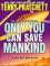 Only You Can Save Mankind cover picture