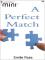 A Perfect Match book cover