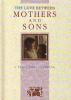 The Love Between Mothers and Sons cover picture